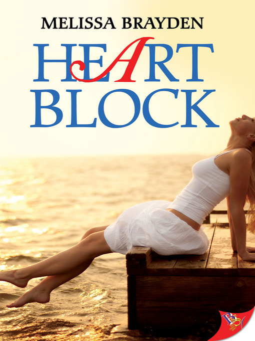 Title details for Heart Block by Melissa Brayden - Available